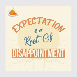 Expectation is the Root of Disappointment (Fridge Magnet)
